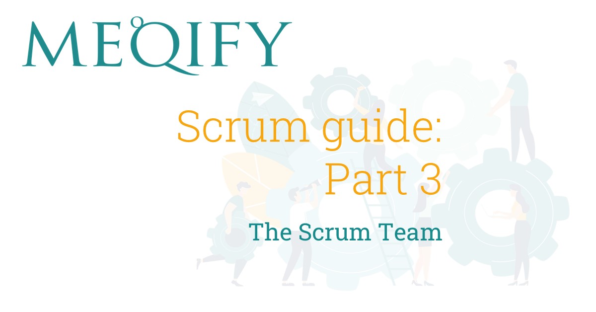 Scrum Guide 2020 vs 2017 Part 3: The Scrum Team