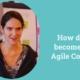 Sophie Triggs-Ramm - How I became an Agile Coach
